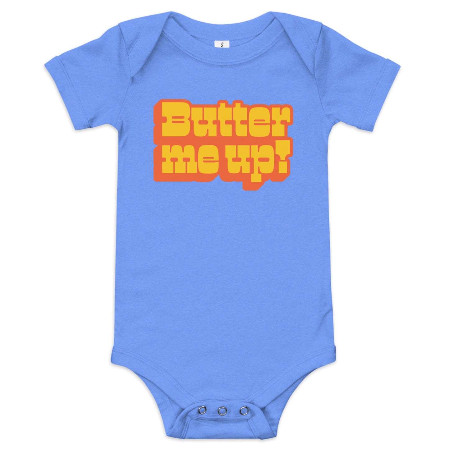Butter Me Up - Baby Romper - Chunky Chunky Deli product image: "Butter Me Up" onesie (100% cotton, blue color) laid flat on a white background, showcasing the envelope shoulders, short sleeves, three-snap closure, and the text "Butter Me Up" printed in or