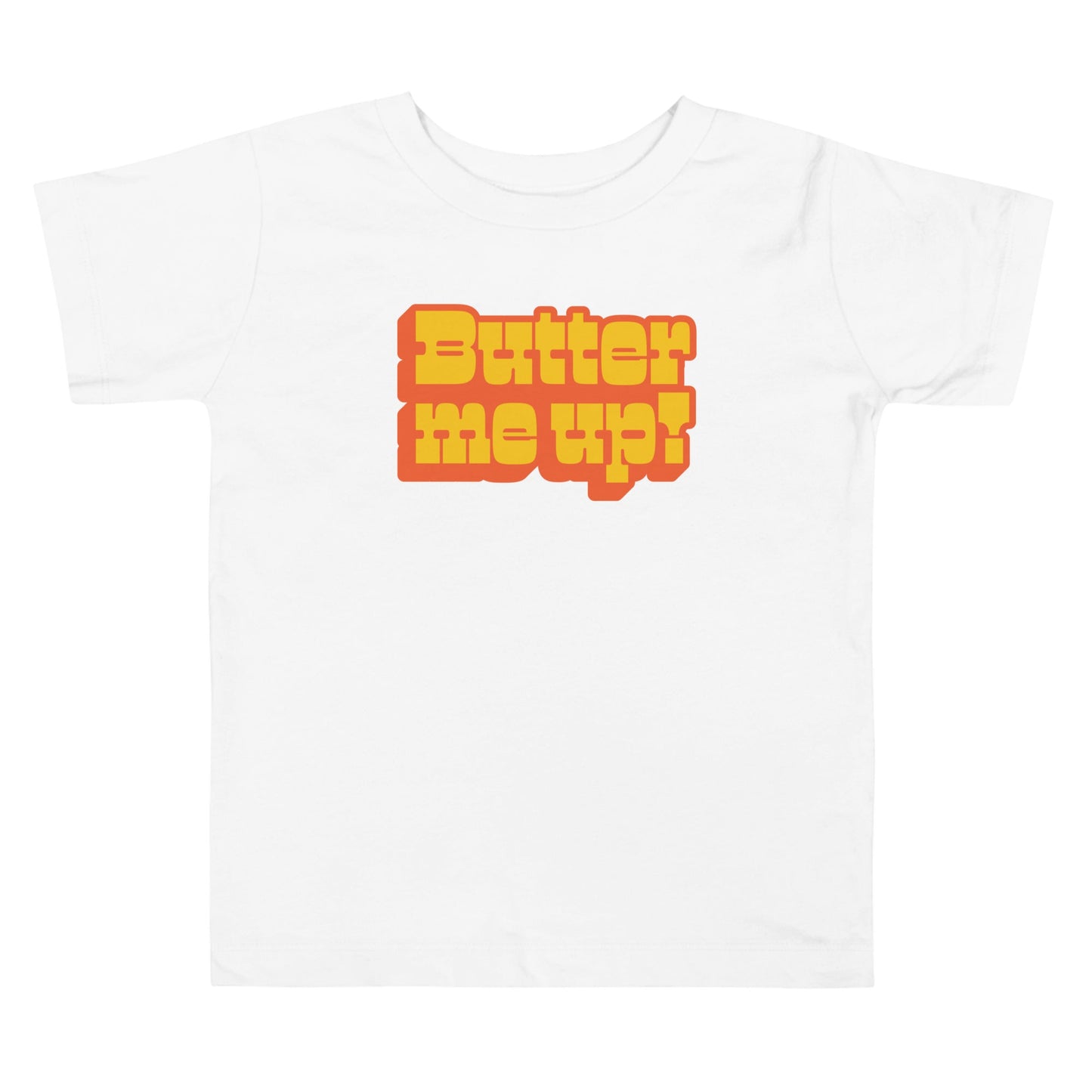 Chunky Deli product image: White "Butter Me Up" toddler/kids t-shirt with short sleeves. The text "Butter Me Up" is printed in orange and red across the front.