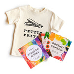 Chunky Deli "Petite Frites Starter Pack" featuring a nude, 100% cotton, short sleeve toddler tee with a black graphic of two french fries and the text "PETITE FRITES", accompanied by the "Rainbow Books Fancy Flavors Collection" slipcase and the "Gourmet R