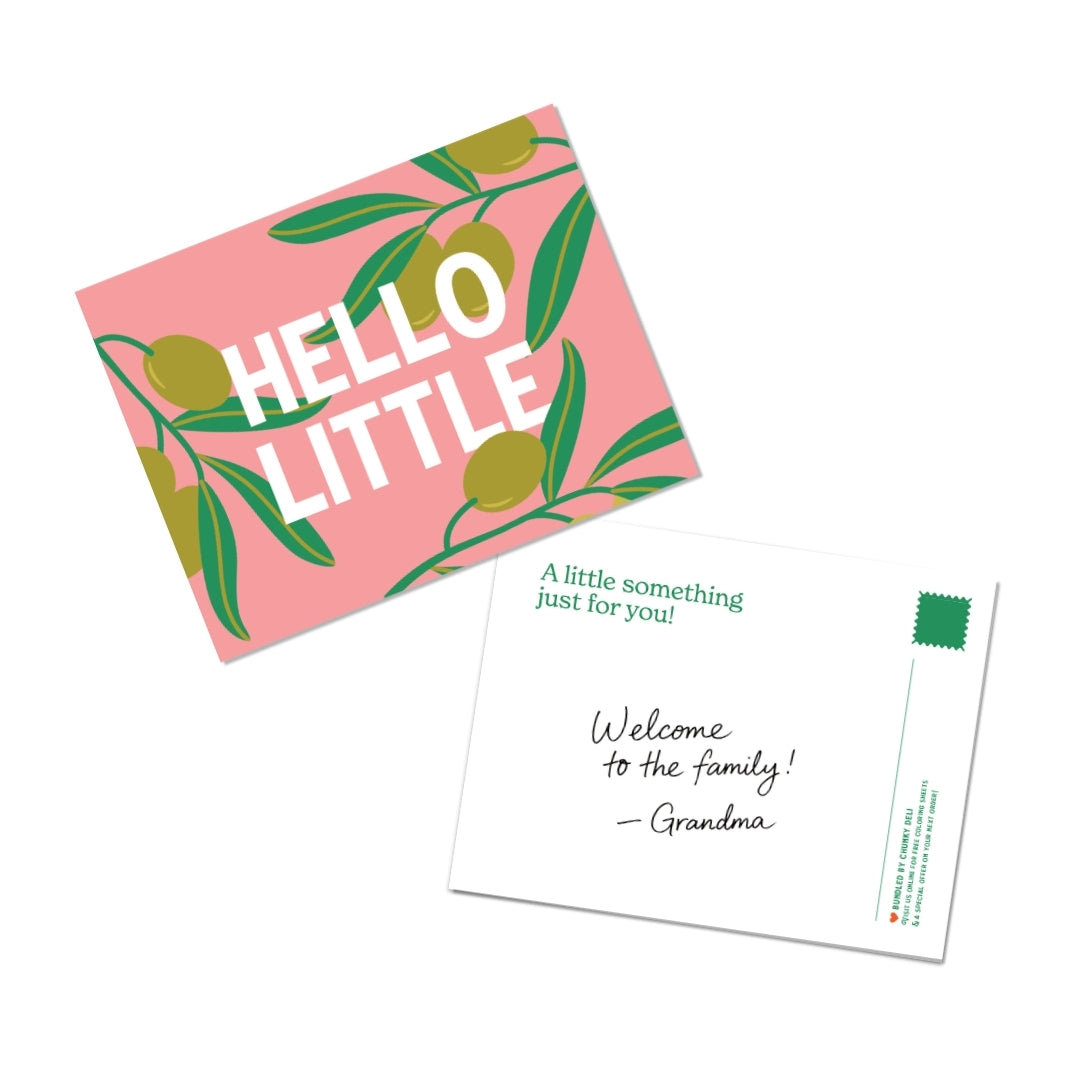 Chunky Deli Gift Note Add-On featuring a olive inspired postcard that says 'Hello Little!' with a personalized message for a special occasion.