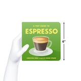 A Tiny Guide to Espresso