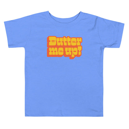 Chunky Deli product image: Blue "Butter Me Up" toddler/kids t-shirt with short sleeves. The text "Butter Me Up" is printed in orange and red across the front.