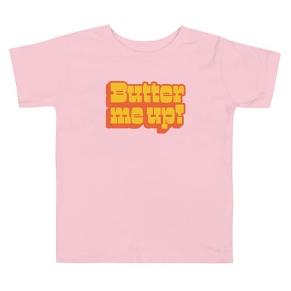 Chunky Deli product image: Pink "Butter Me Up" toddler/kids t-shirt with short sleeves. The text "Butter Me Up" is printed in orange and red across the front.