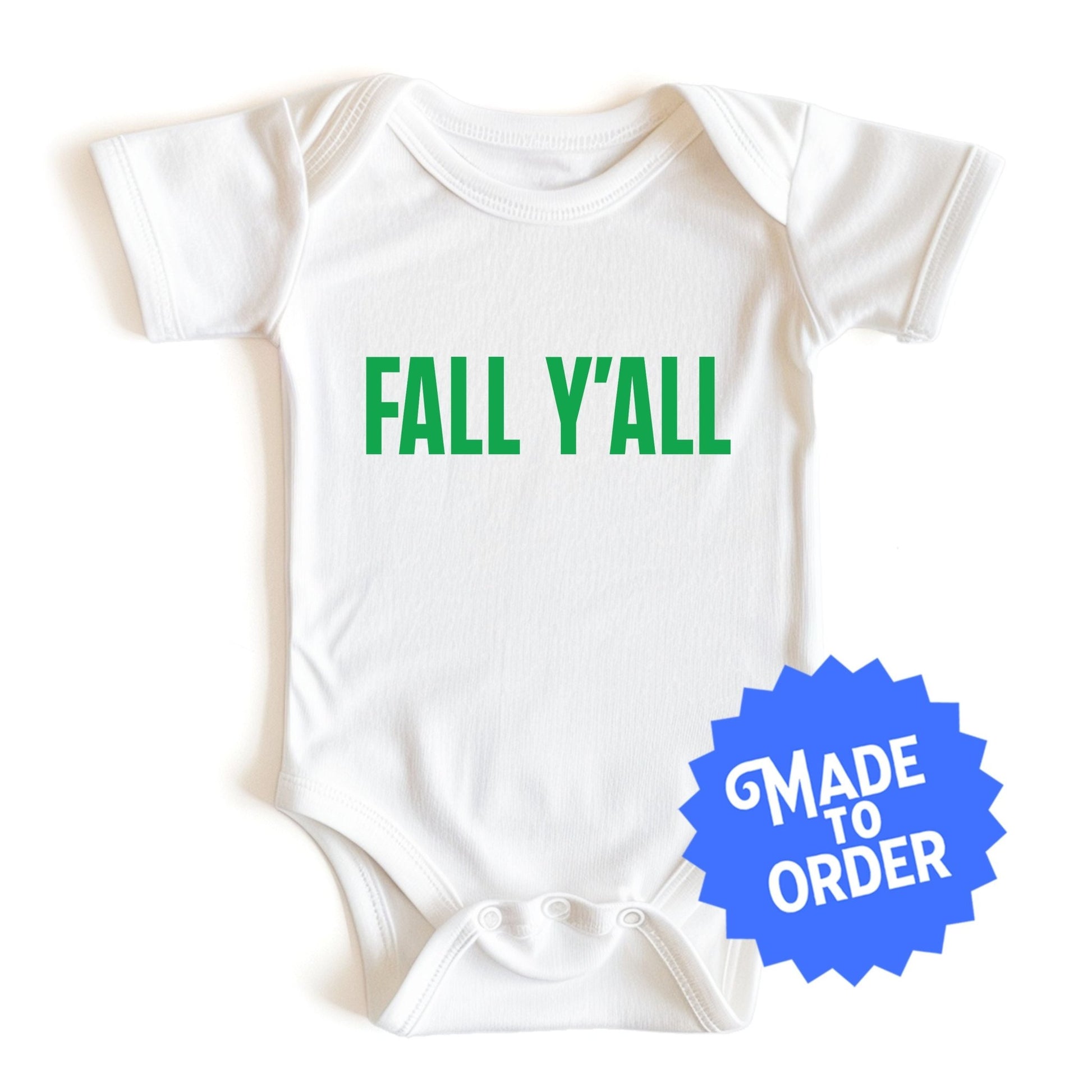 Chunky Deli product image: White-colored "Fall Y'all" baby bodysuit (100% cotton) with short sleeves, envelope shoulders, and three-snap closure, laid flat against a white background. The text "Fall Y'all" is printed in green across the chest.