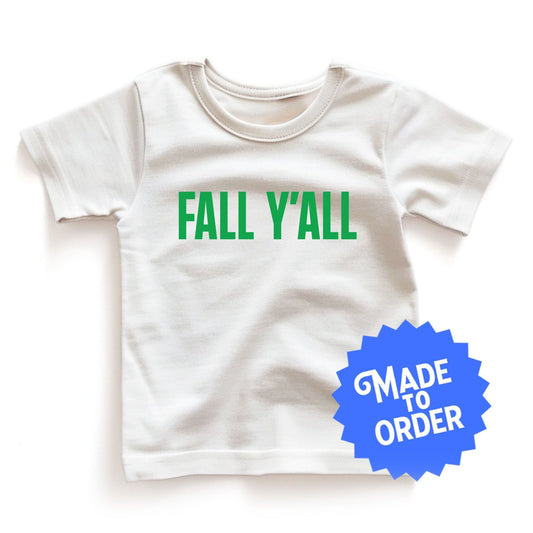 Chunky Deli product image: White "Fall Y'all" toddler t-shirt with short sleeves. The text "Fall Y'all" is printed in green across the front.