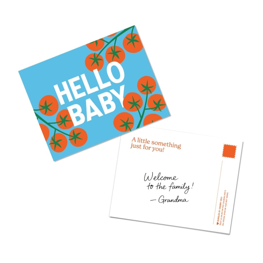 Chunky Deli Gift Note Add-On featuring a tomato inspired postcard that says 'Hello Baby!' with a personalized message for a special occasion.